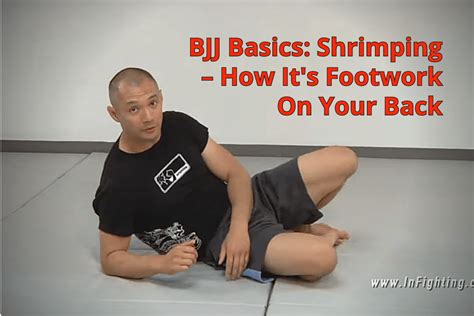 Bjj Basics Shrimping How Its Footwork On Your Back Infighting