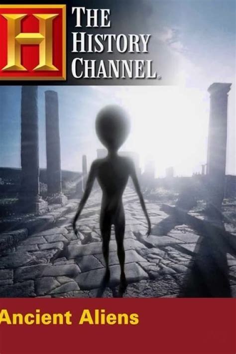 The History Channel Ancient Aliens 2007 — The Movie Database Tmdb