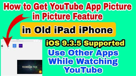 How To Get Youtube Picture In Picture Feature In Old Ipad Iphone Ios 9