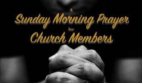 A Sunday Morning Prayer For Church Members Buck Run