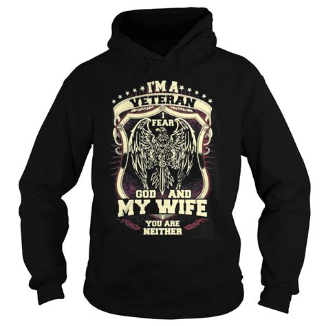Im A Veteran I Fear God And My Wife You Are Neither Shirt Hoodie