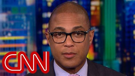 See more of don lemon cnn on facebook. Don Lemon: GOP using old strategy with Kavanaugh - YouTube