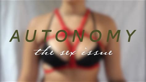 Autonomy The Sex Issue Youtube