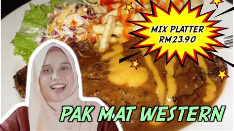 Review Makan Pak Mat Western Mix Platter Youtube