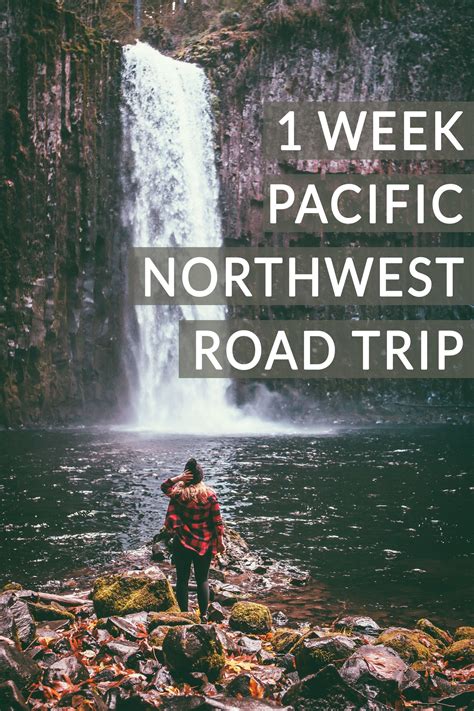The Ultimate One Week Pacific Northwest Road Trip Itinerary The