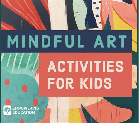 Mindful Art Activities For Kids Sel Lesson Plans Empowering Education