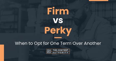 firm vs perky when to opt for one term over another