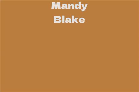 Mandy Blake Facts Bio Career Net Worth Aidwiki