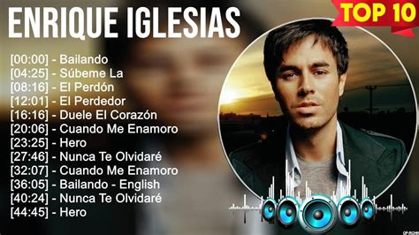 Enrique Iglesias Greatest Hits Best Songs Music Hits Collection Top
