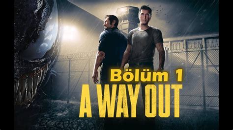 A Way Out T Rk E B L M Youtube