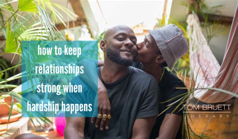 How To Keep Relationships Strong When Hardship Happens Navigating Tragedy And Adversity