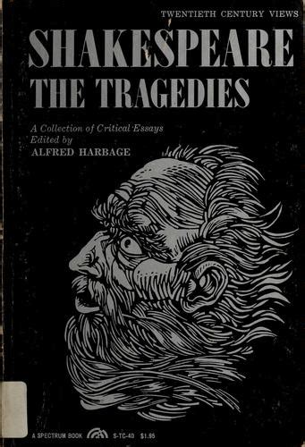 Shakespeare The Tragedies By Alfred Harbage Open Library