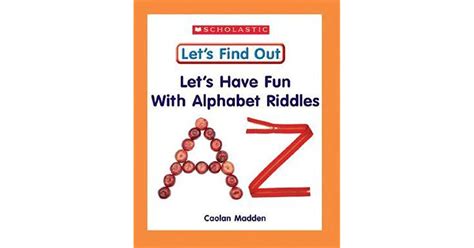 Lets Have Fun With Alphabet Riddles By Caolan Madden