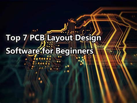 Top 7 Pcb Layout Design Software For Beginners Ibe Electronics