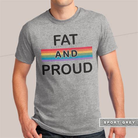 Fat And Prroud Lgbtq T Shirt Funny Gay Lesbian Pride Etsy