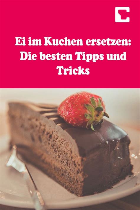 Maybe you would like to learn more about one of these? Ei im Kuchen ersetzen: Die besten Tipps und Tricks ...