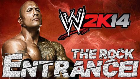 Check out the rock's entrance video. WWE 2K14; The Rock - (Entrance + Finishers=:-D)!!! . - YouTube