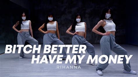 Rihanna Bitch Better Have My Money Dance Cover Youtube