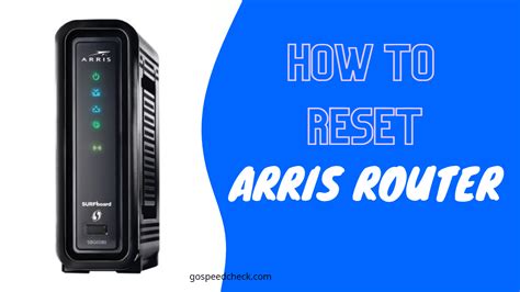 How To Reset Arris Router Heres An Ultimate Guide For Quick Reset