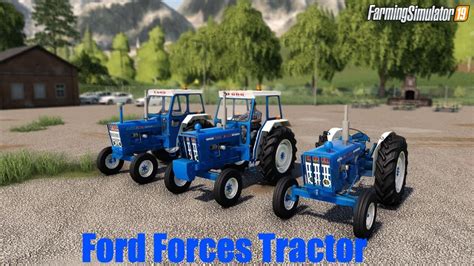 Ford Forces Tractor V11 For Fs19 Tractors Ford Force