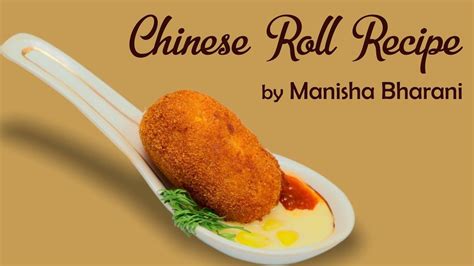 Chinese Roll Recipe Quick And Easy Chinese Starter Fast Food Snacks