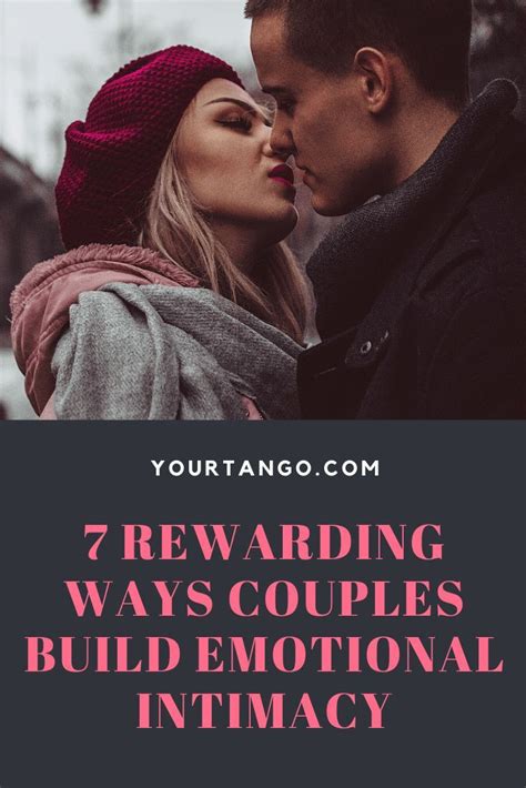 7 Rewarding Ways Couples Build Emotional Intimacy Intimacy Intimacy