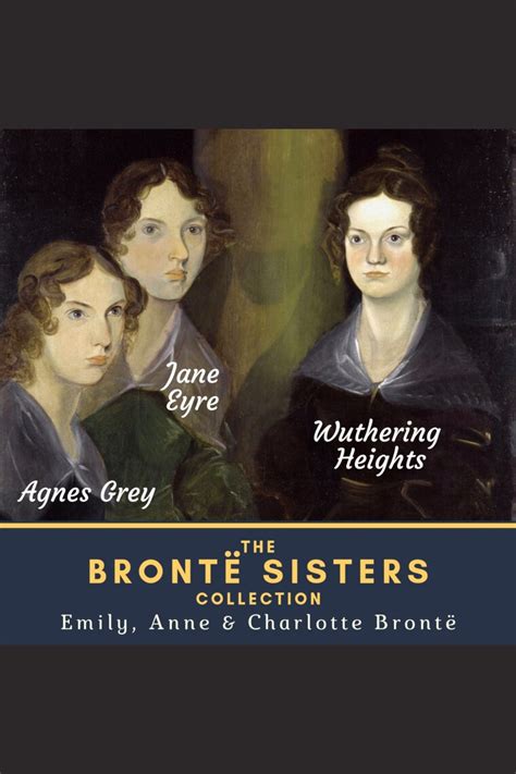 Listen To The Brontë Sisters Collection Audiobook By Emily Brontë Anne