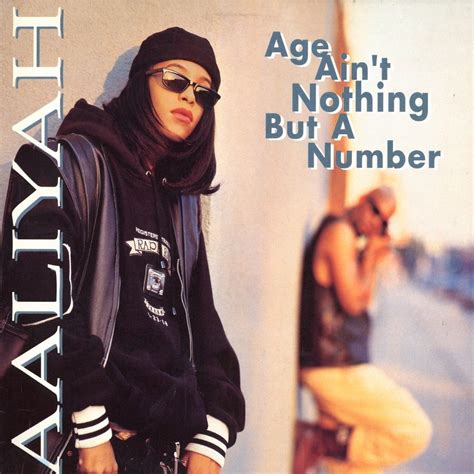 Aaliyah Age Aint Nothing But A Number Aaliyah Age Aint Nothing