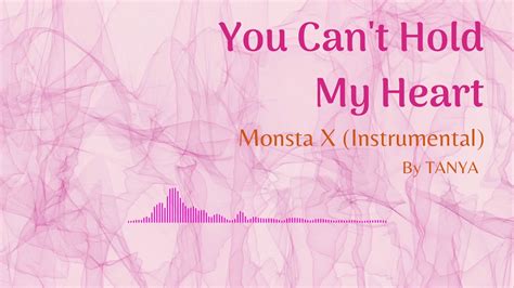 You Can T Hold My Heart Monsta X Instrumental By Tanya Youtube