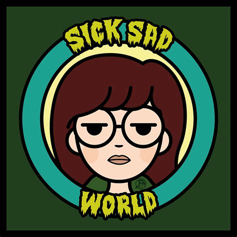 Sick Sad World Daria By Yei Pi On Deviantart