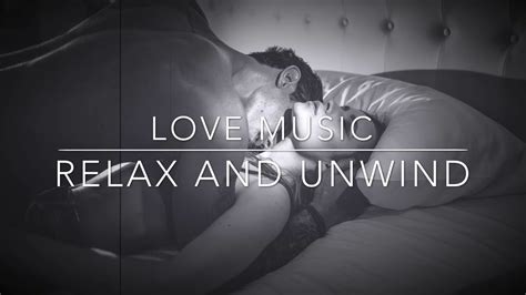 sensual music love music relax and unwind music romantic music love making music no copyright
