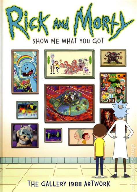 Rick And Morty Show Me What You Got Hc 2019 Titan Books Comic Books