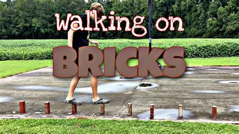 Walking On Bricks And Youtube