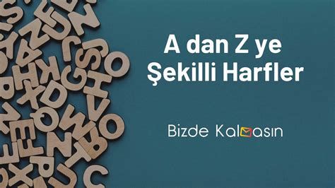 A Dan Z Ye Şekilli Harfler 2023 En Yeni Şekilli Alfabe Yemex
