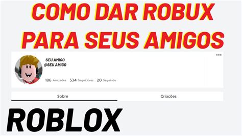 Como Dar Robux Para Amigos No Roblox Youtube