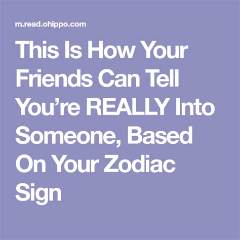 this is how your friends can tell you re really into someone based on your zodiac sign zodiac