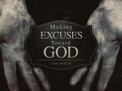 Making Excuses Toward God