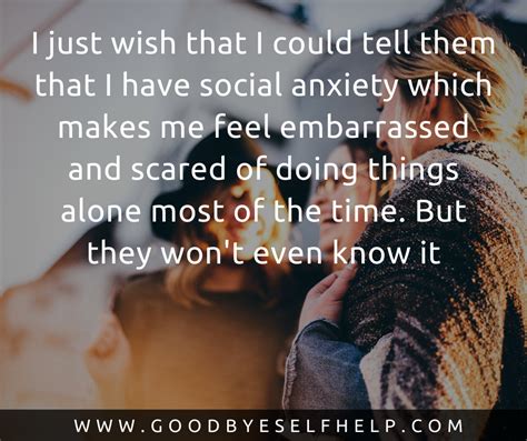27 Social Anxiety Quotes Goodbye Self Help
