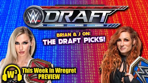 Talking About The Biggest WWE Draft Moves This Week In Wregret Preview YouTube