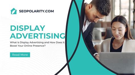 what is display advertising and how does it boost your online presence seopolarity