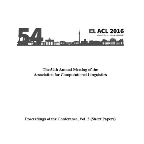 Acl 2019 also encourages the submission of supplementary material to report preprocessing decisions, model parameters, and other details necessary for the replication of the experiments reported in the paper. Proceedings of the 54th Annual Meeting of the Association ...