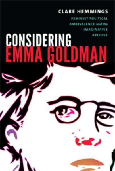 Book Review Considering Emma Goldman Feminist Political Ambivalence