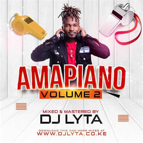 Dj Lyta Amapiano Mix 2021 Vol 2 Mp3 Download Dj Lyta