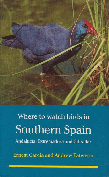 Where To Watch Birds In Southern Spain Ernest Garcia And Andrew