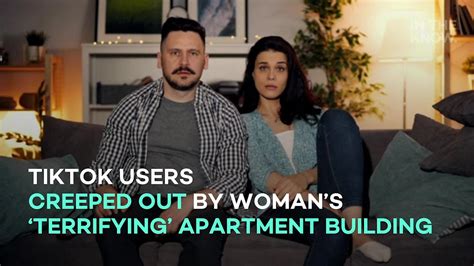 Tiktok Users Creeped Out By Womans ‘terrifying Apartment Building
