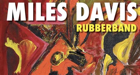 Lost Miles Davis Album Rubberband Will Finally Be Released This Fall