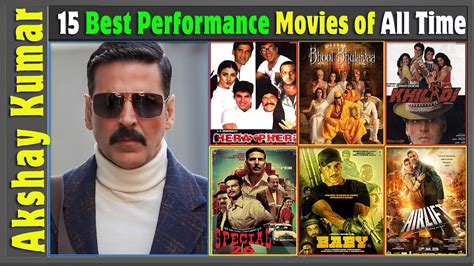 Akshay Kumar 15 Best Performance Bollywood Movies Of All Time Akshay
