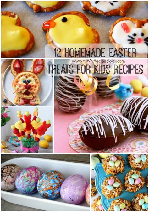 12 Homemade Easter Treats For Kids Recipes Fill My Recipe Book