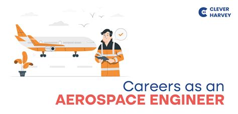 Career As An Aerospace Engineer Clever Harvey