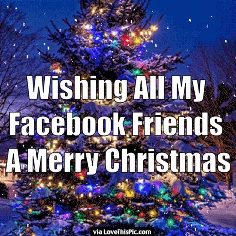 Wishing All My Facebook Friends A Merry Christmas Pictures Photos And Images For Facebook